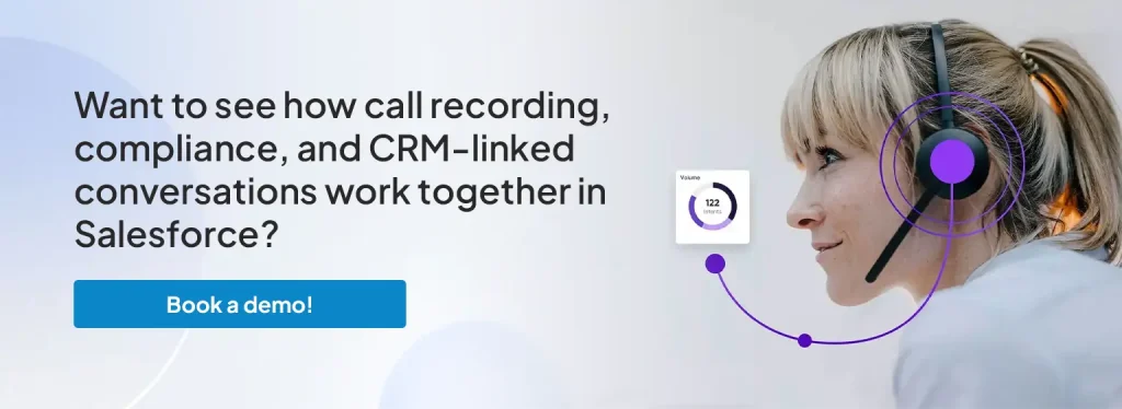 Want to see how call recording, compliance, and CRM-linked conversations work together in Salesforce?
